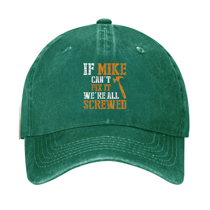 If Mike Can't Fix It We're All Screwed Hat
