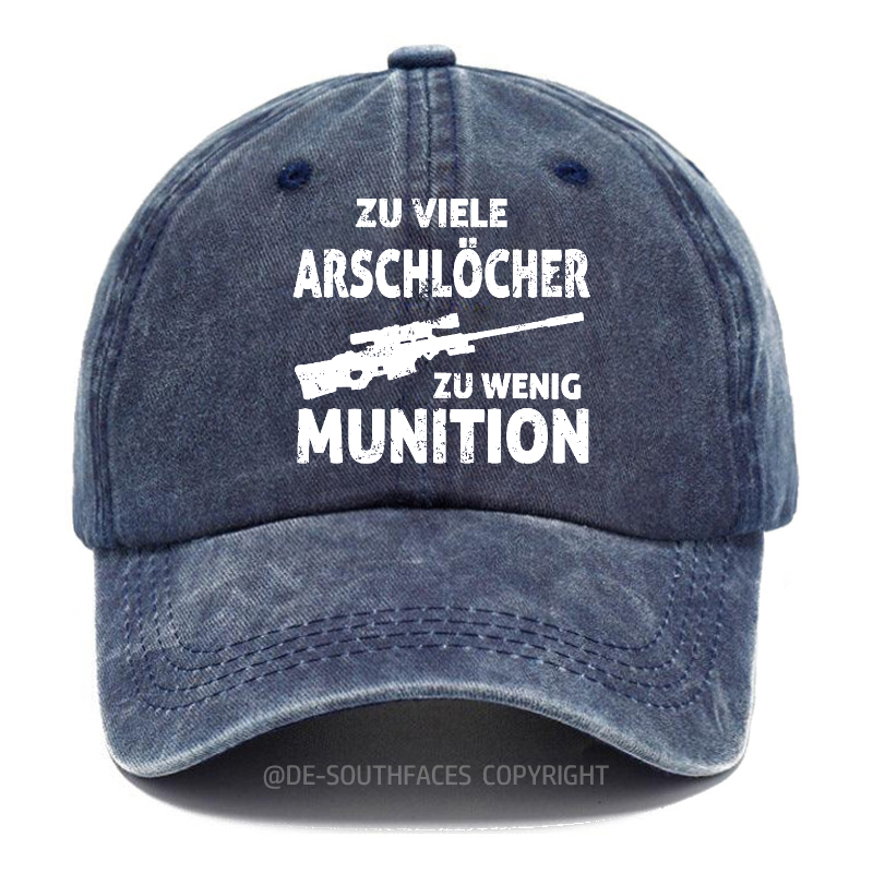 Zu viele Arschlöcher, zu wenig Munition Baseball Cap