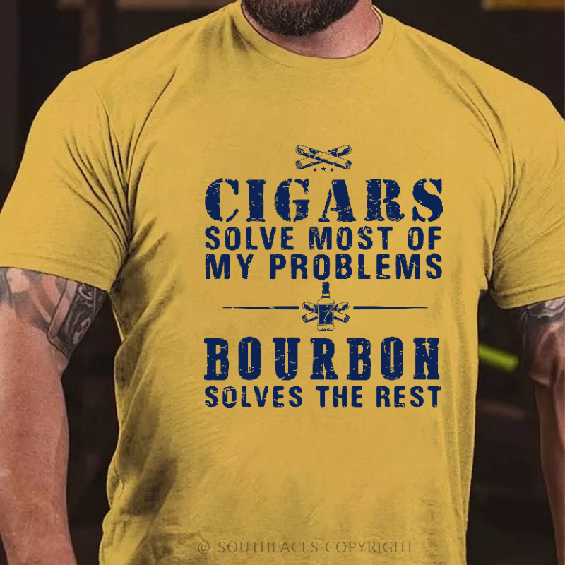 Cigars Solve Most Of My Problems Bourbon Solves The Rest T-shirt