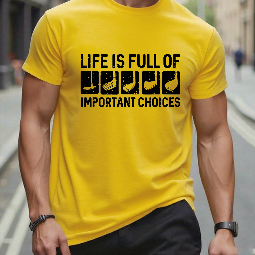 Life Is Full Of Important Choice T-shirt