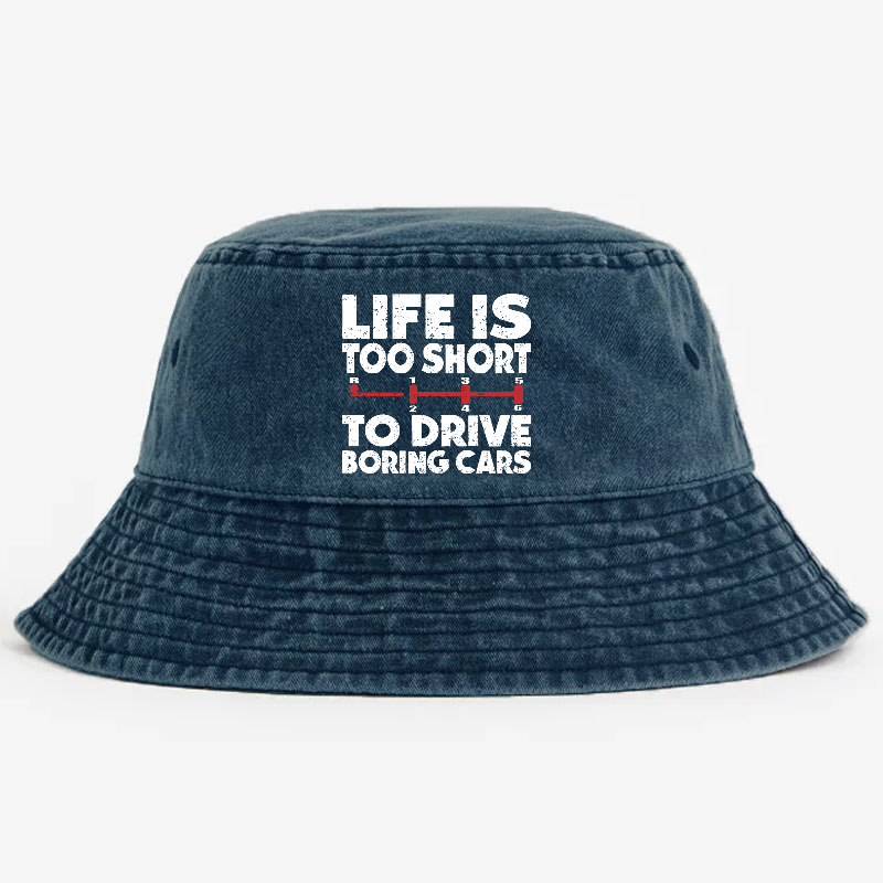 Life's Too Short To Drive Boring Cars Bucket Hat