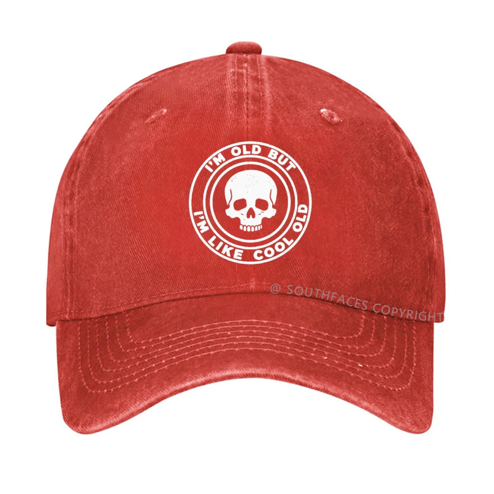 I'm Old But I'm Like Cool Old Hat