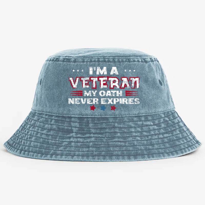 I'm A Veteran My Oath Never Expires Bucket Hat
