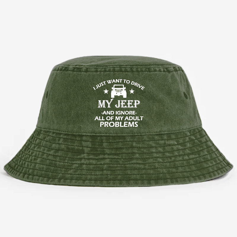 I Just Want To Drive My Jeep And Ignore All Of My Adult Problems  Bucket Hat