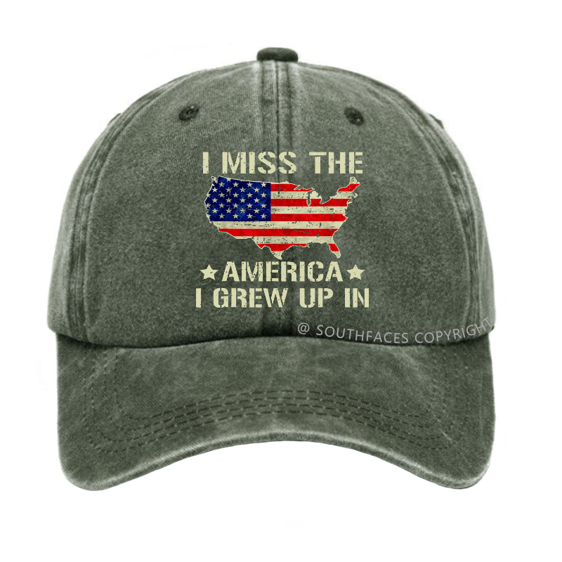 I Miss The America I Grew Up In Hat