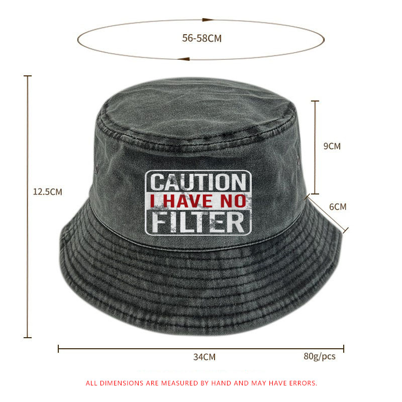 Caution I Have No Filter Funny Joking Bucket Hat