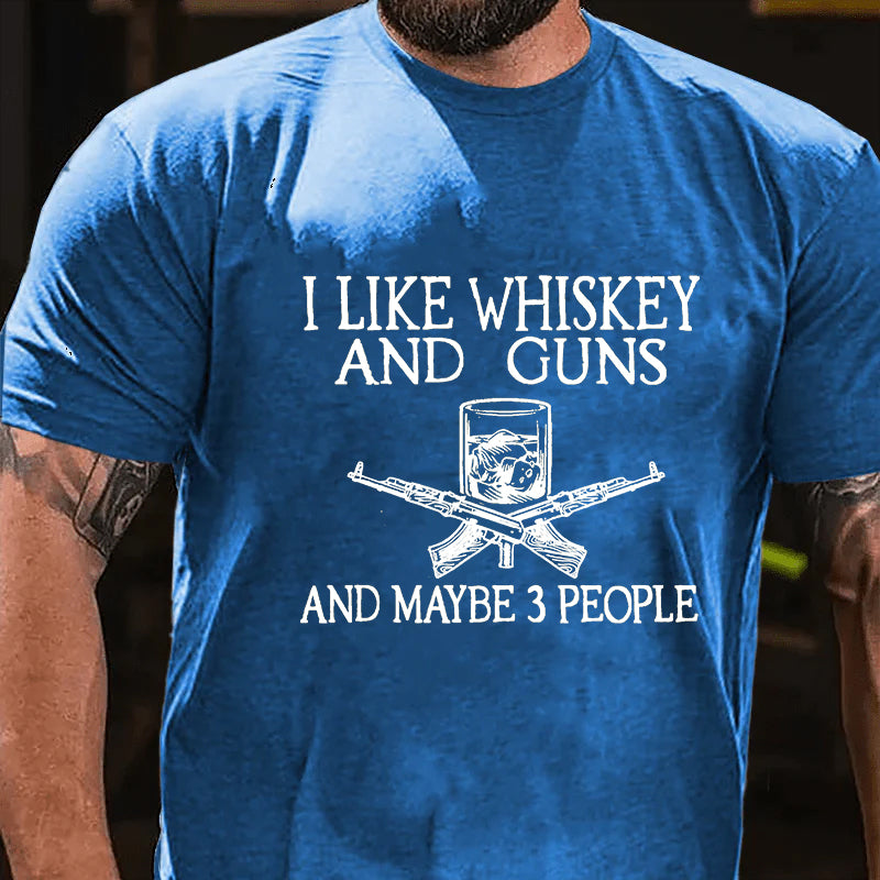 I Like Whiskey And Guns And Maybe 3 People Print Men's T-shirt