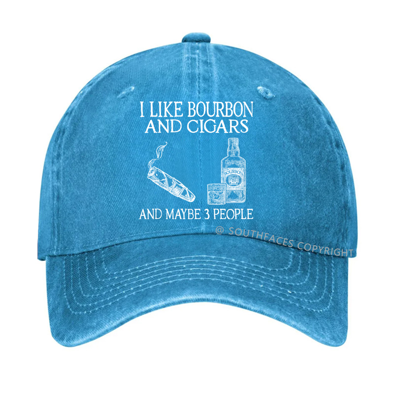 I Like Bourbon And Cigars And Maybe 3 People Funny Hat