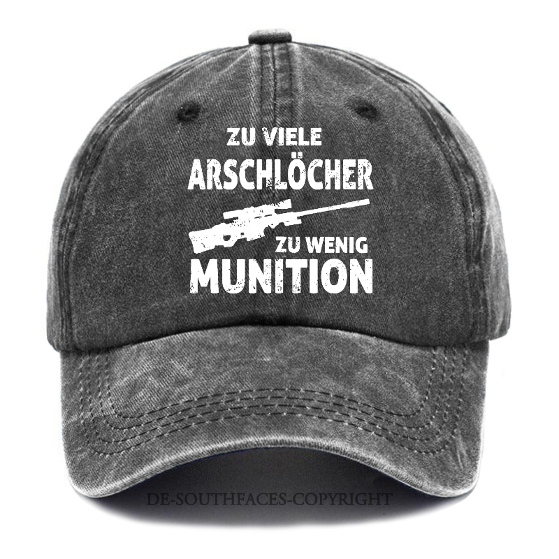 Zu viele Arschlöcher, zu wenig Munition Baseball Cap