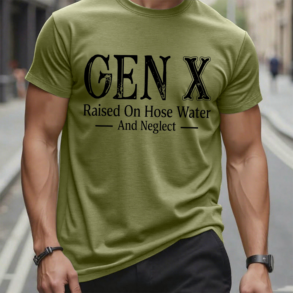 Generation X Raised On Hose Water And Neglect T-Shirt