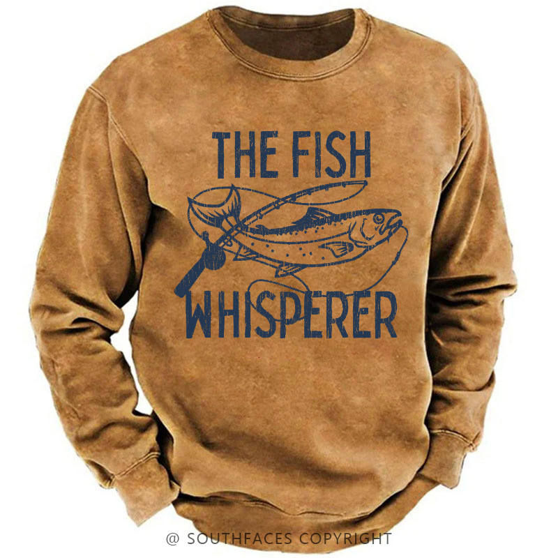 The Fish Whisperer Funny Fishing Sweatshirt