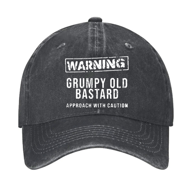 Warning Grumpy Old Bastard Approach With Caution Hat