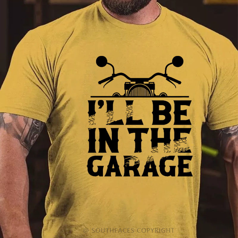 I'll Be In The Garage Funny Motorcycle Print Men's T-shirt