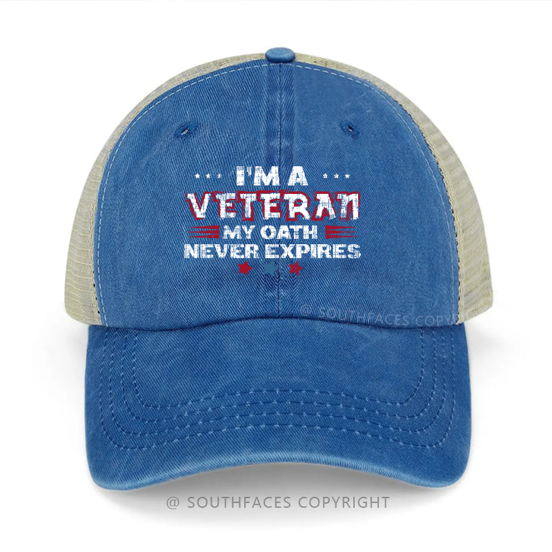 I'm A Veteran My Oath Never Expires Trucker Cap