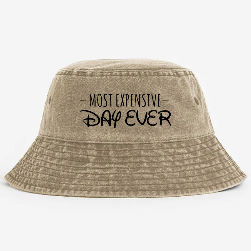 Most Expensive Day Ever Funny Bucket Hat