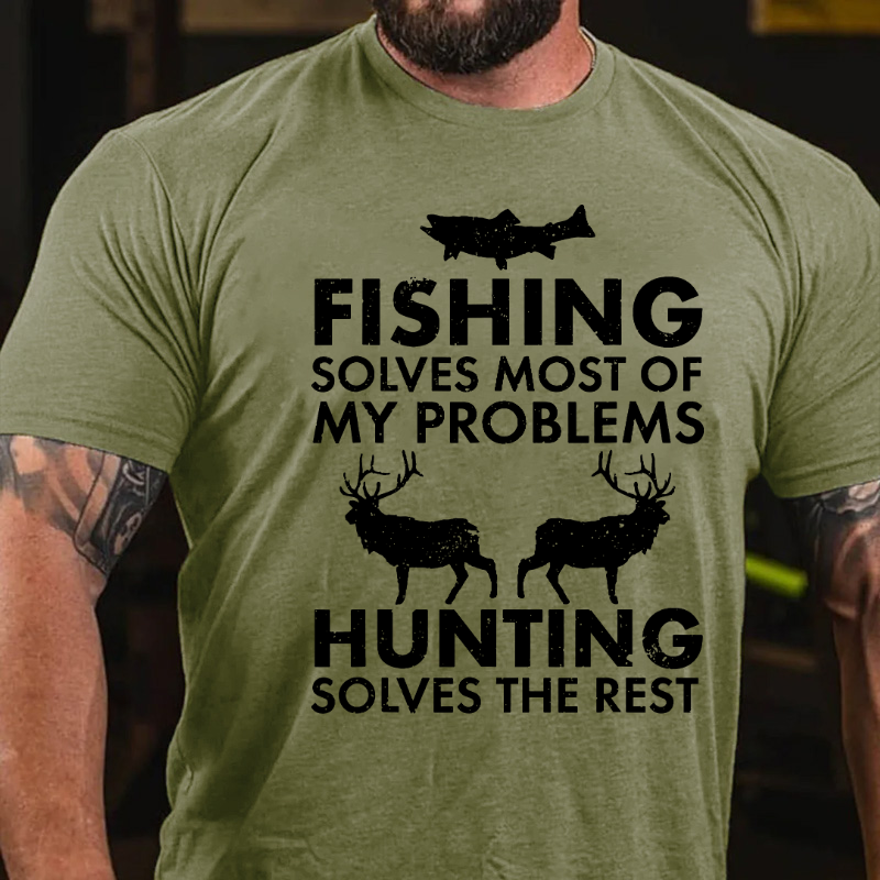 Fishing & Hunting solve my Problems Funny Gift T-shirt