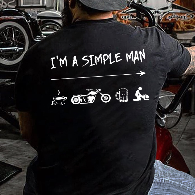 I'm A Simple Man Biker T-shirt