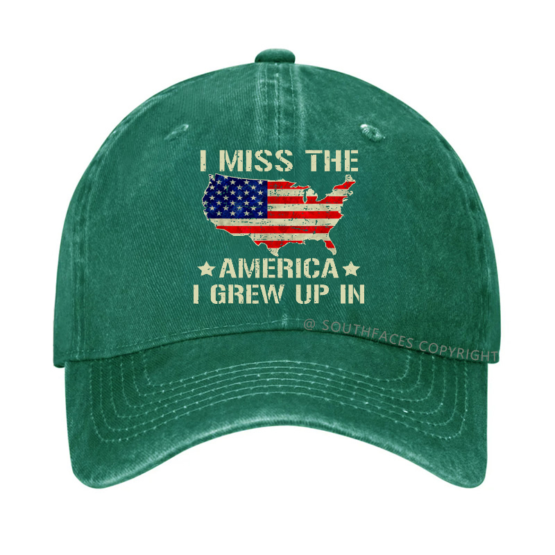 I Miss The America I Grew Up In Hat