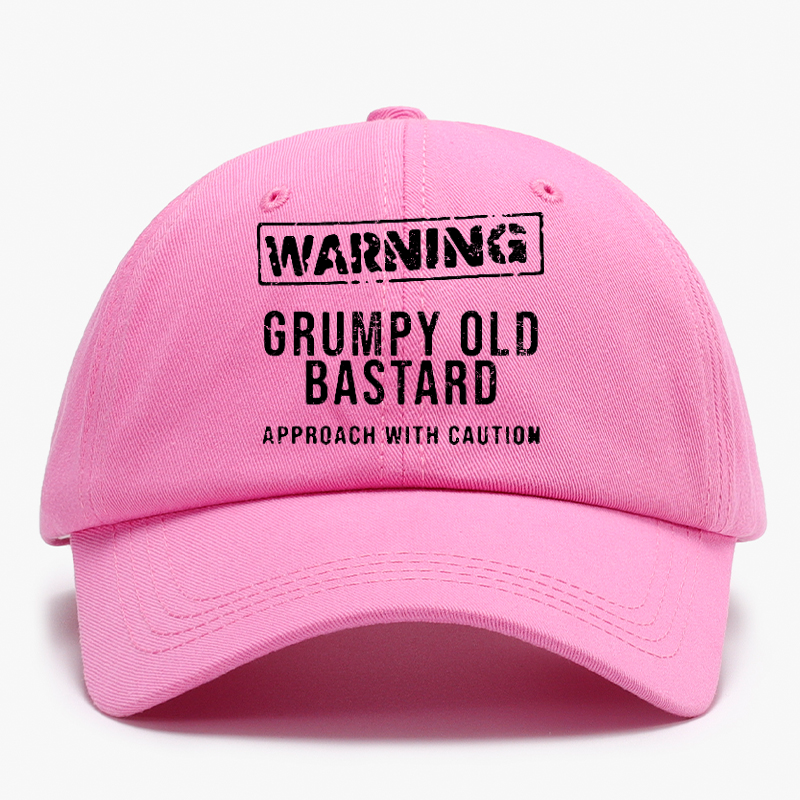 Warning Grumpy Old Bastard Approach With Caution Baseball Hat