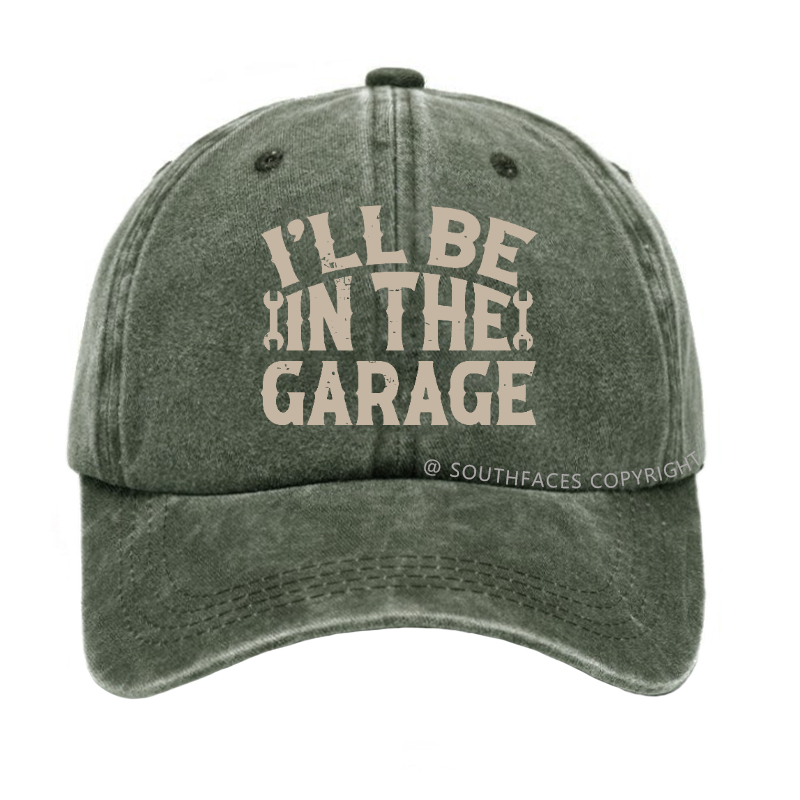 I'll Be In The Garage Funny Mechanic Men's Hats