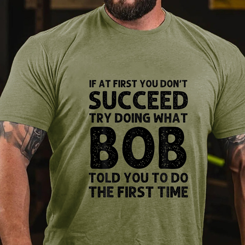 If At First You Don't Succeed T-shirt