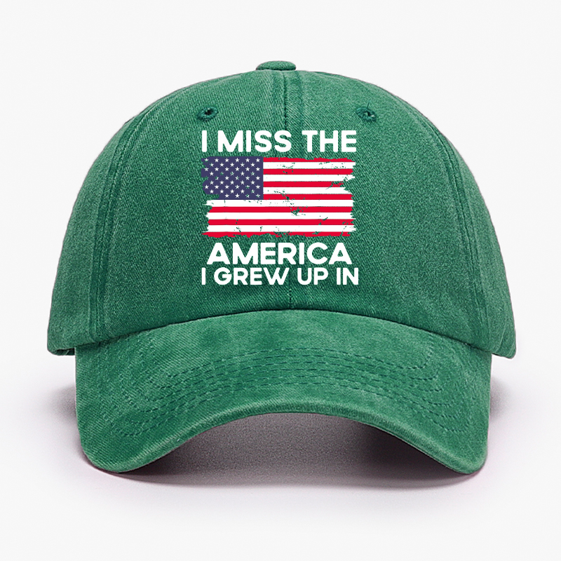 I Miss The America I Grew Up In USA Flag Hat