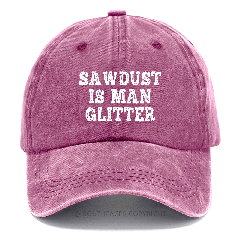 Sawdust Is Man Glitter Hat