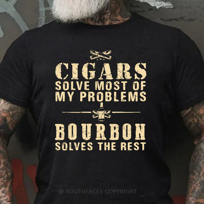 Cigars Solve Most Of My Problems Bourbon Solves The Rest T-shirt