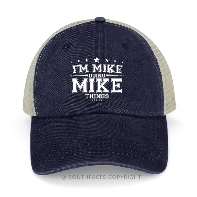 I'm Mike Doing Mike Thing Trucker Cap