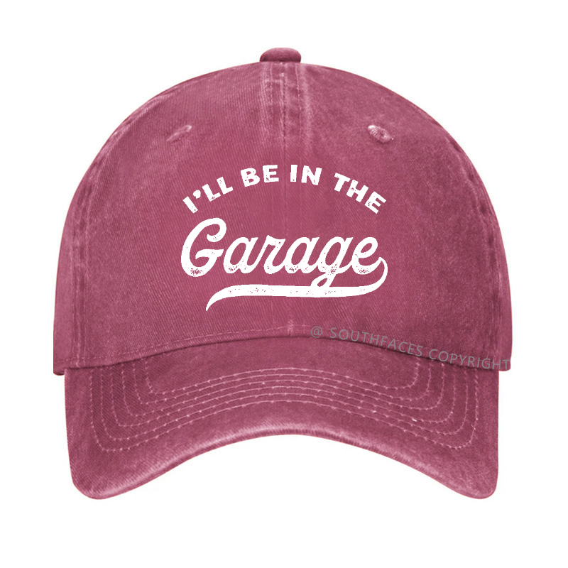 I'll Be In The Garage Hat