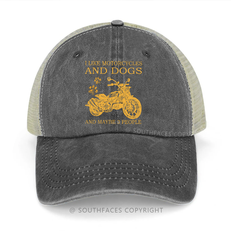 I Like Motorcycles And Dogs And Maybe 3 People Trucker Cap