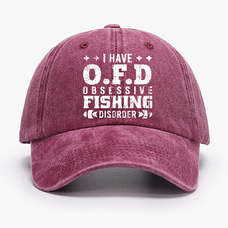 I Have OFD - Obsessive Fishing Disorder Hat