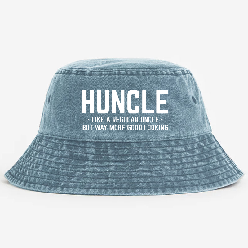 Huncle Like Regular Uncle Way More Good Looking Funny Bucket Hat