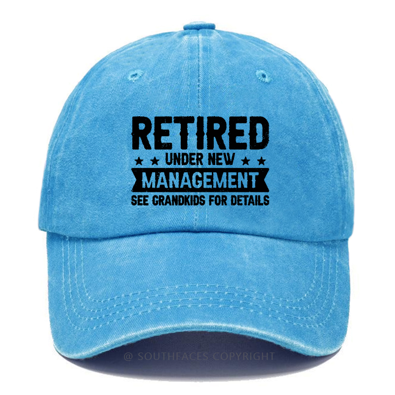 Retired Under New Management See Grandkids For Details Hat