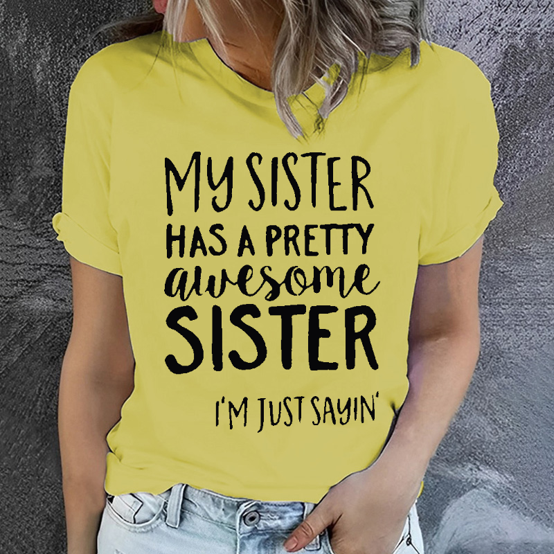 My Sister Has A Pretty Awesome Sister T-shirt