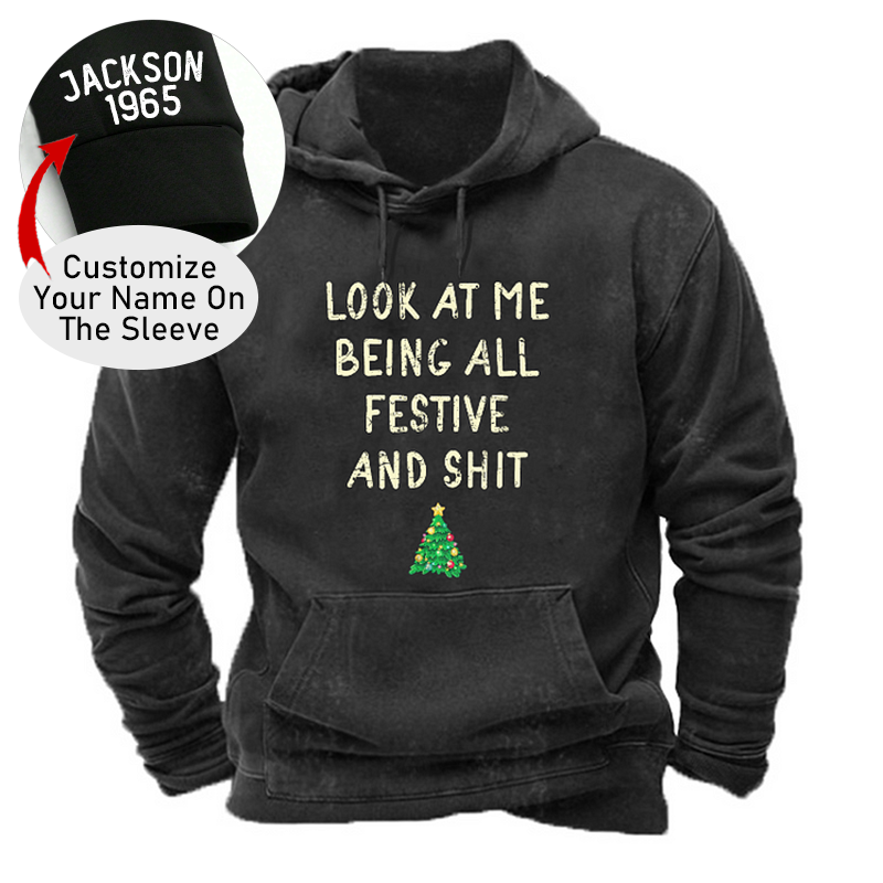 Look At Me Being All Festive And Shit Funny Christmas Hoodie