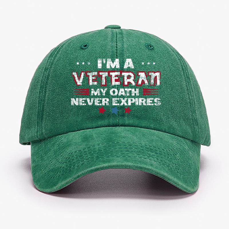 I'm A Veteran My Oath Never Expires Hat