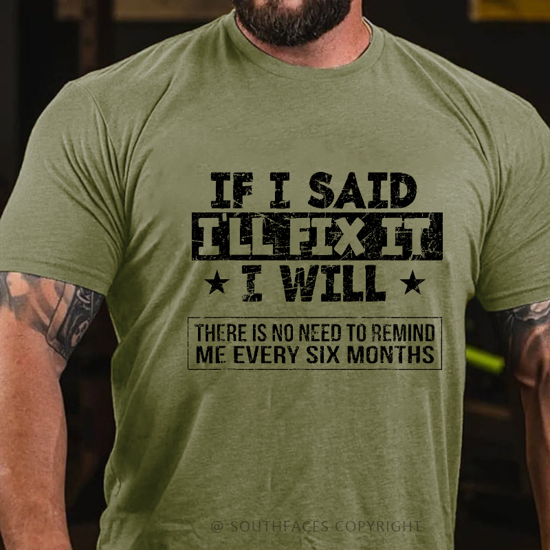 If I Said I'll Fix It I Will Funny Fix Men's T-shirt
