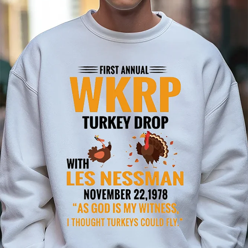 First Annual WKRP Turkey Drop With Les Nessman November 22 1978 Sweatshirt