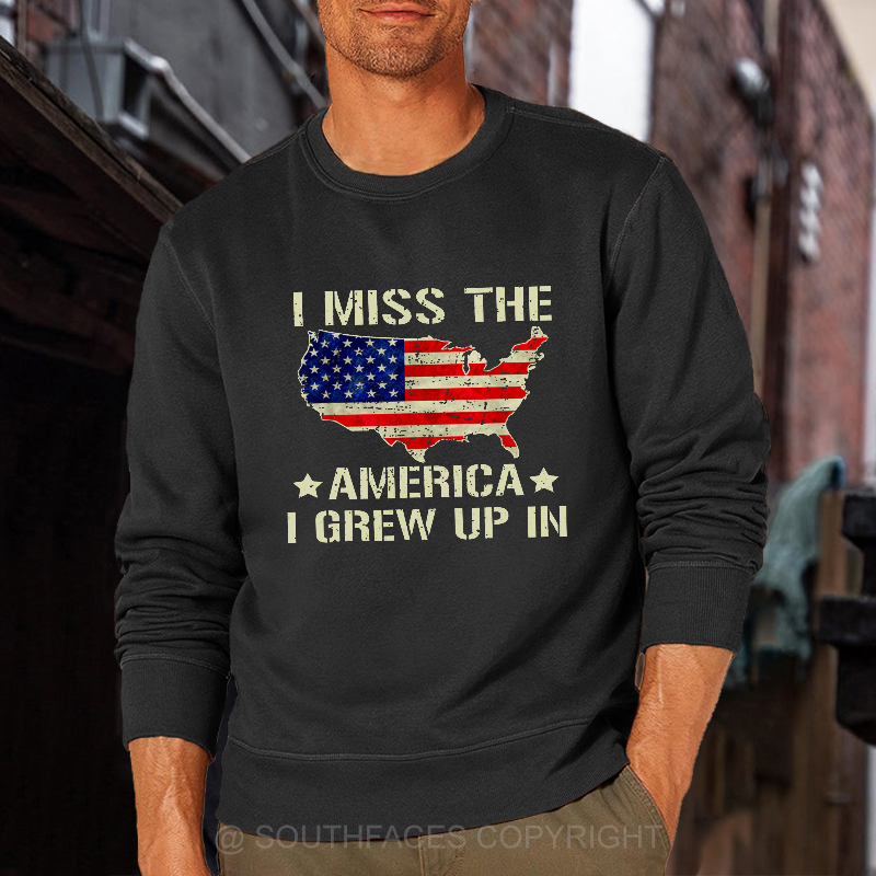I Miss The America I Grew Up In USA Flag Print Sweatshirt