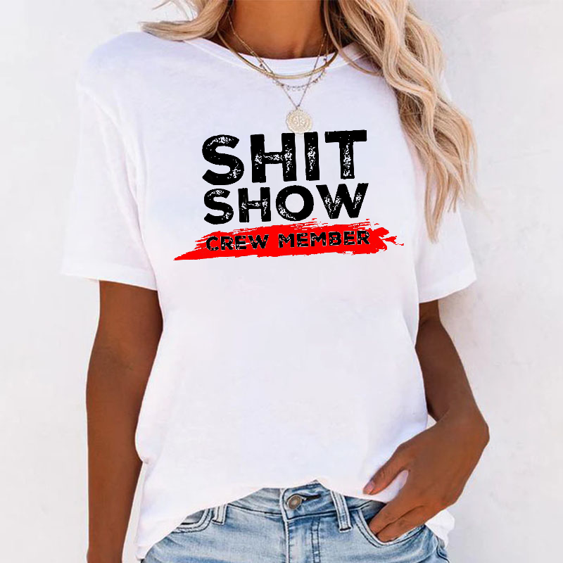 Shit Show Crew Member Funny Women T-shirt