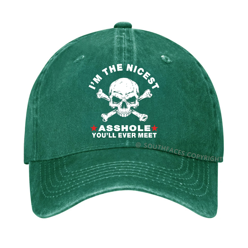 I'm The Nicest Asshole You'll Ever Meet Hat