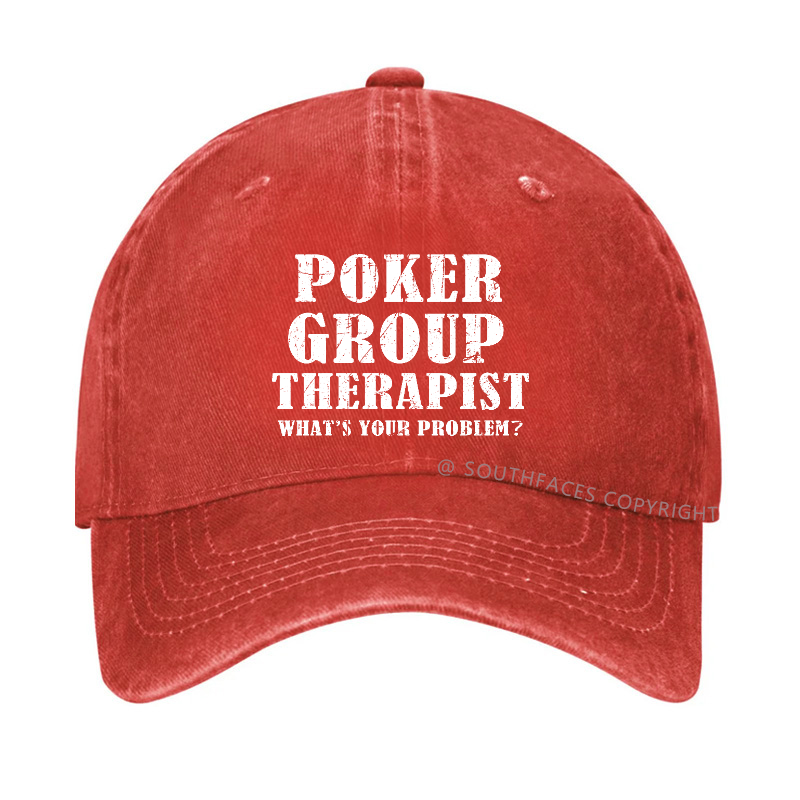 Poker Group Therapist What's Your Problem Funny Custom Hat