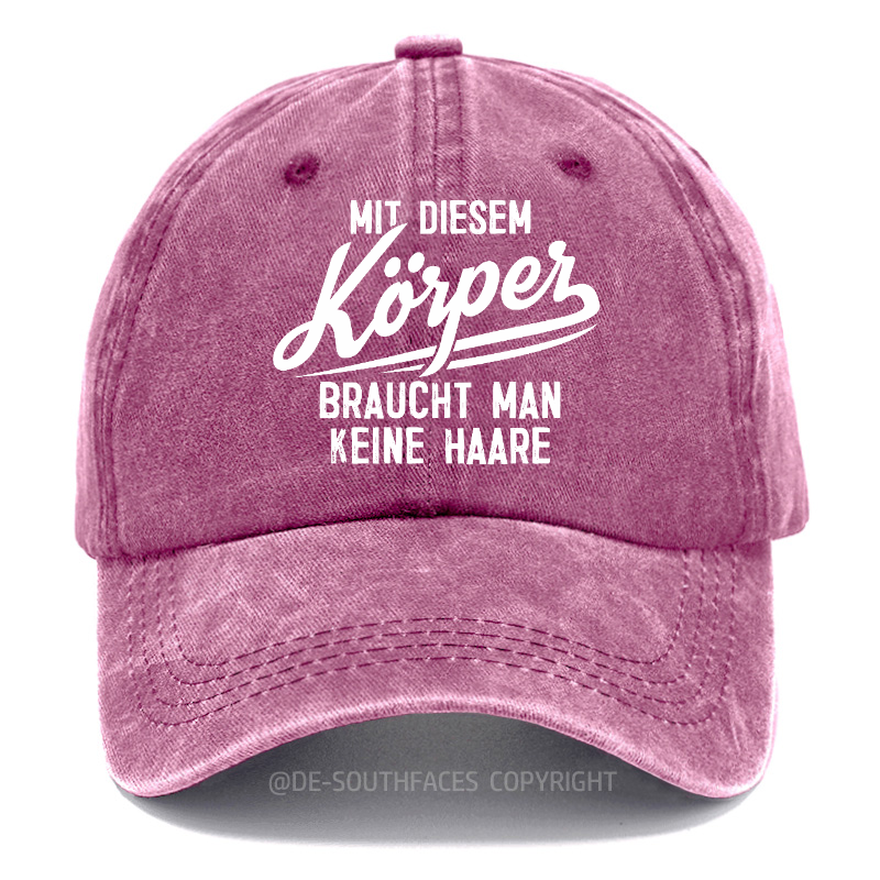 Mit diesem Körper braucht man keine Haare Baseball Cap