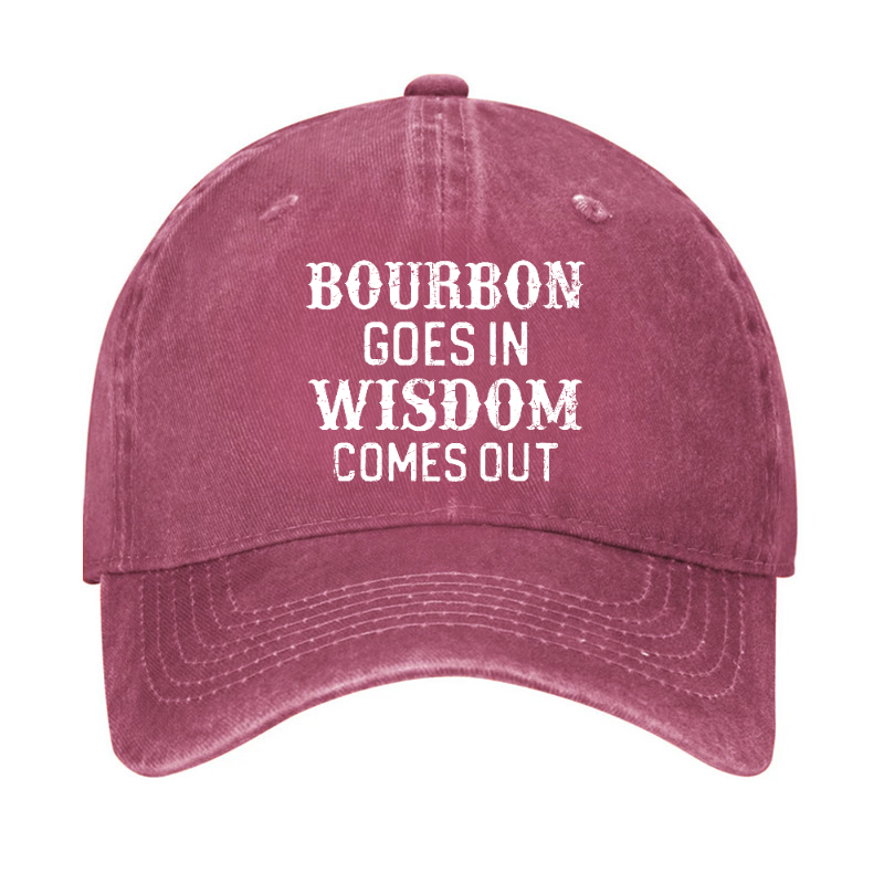 Gift Bourbon Goes In Wisdom Comes Out Funny Hat