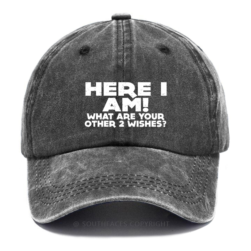 Here I Am! What Are Your Other 2 Wishes? Hat