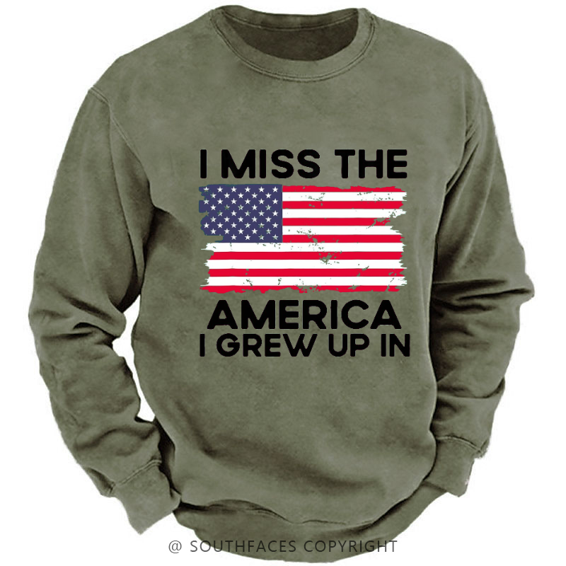 I Miss The America I Grew Up In USA Flag Sweatshirt