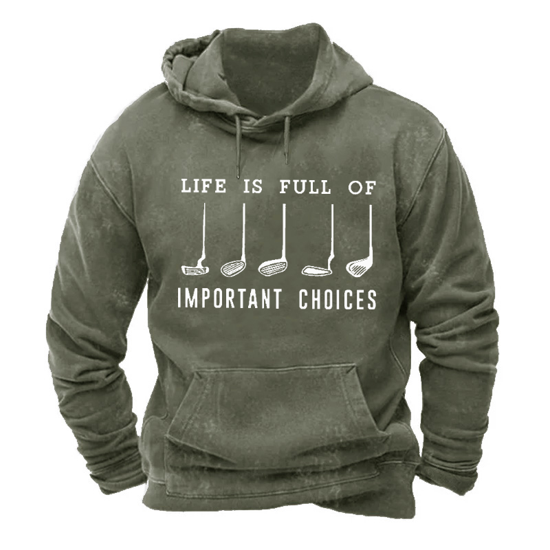 Life Is Full Of Important Choice Golf Player Hoodie