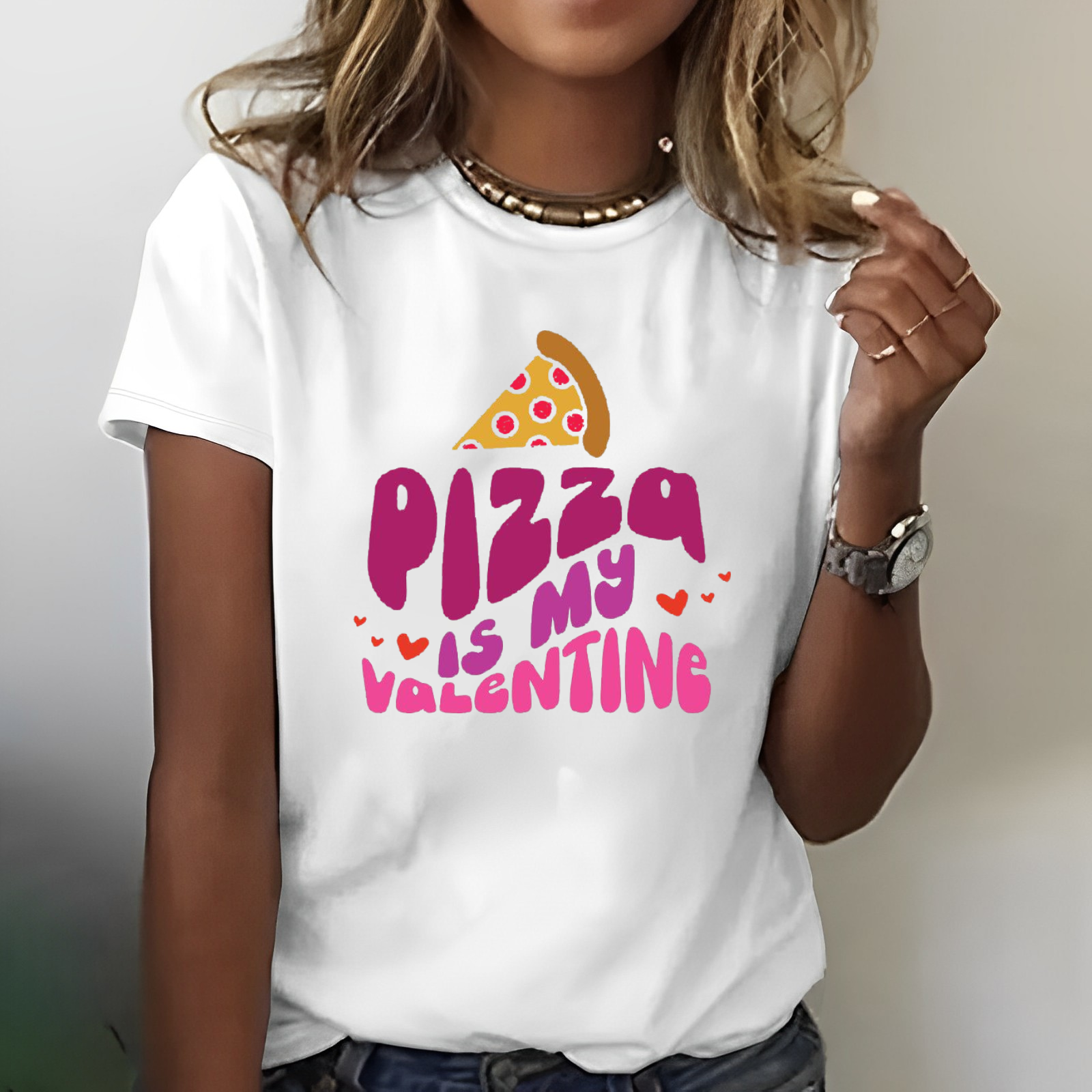 Pizza Is My Valenting  Women T-shirt