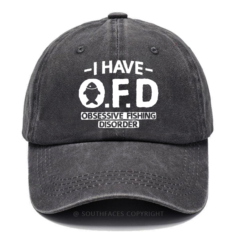 I Have O.F.D Obsessive Fishing Disorder Funny Fishing Man Hats